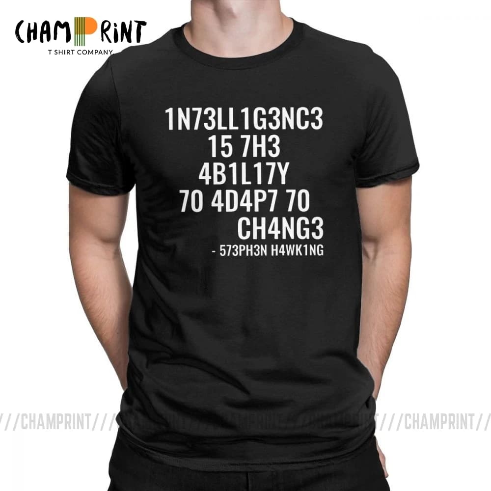 Men's Funny T-Shirt - Intelligence is the Ability to Adapt to Change Quote - Round Neck Pure Cotton Short Sleeve Tee