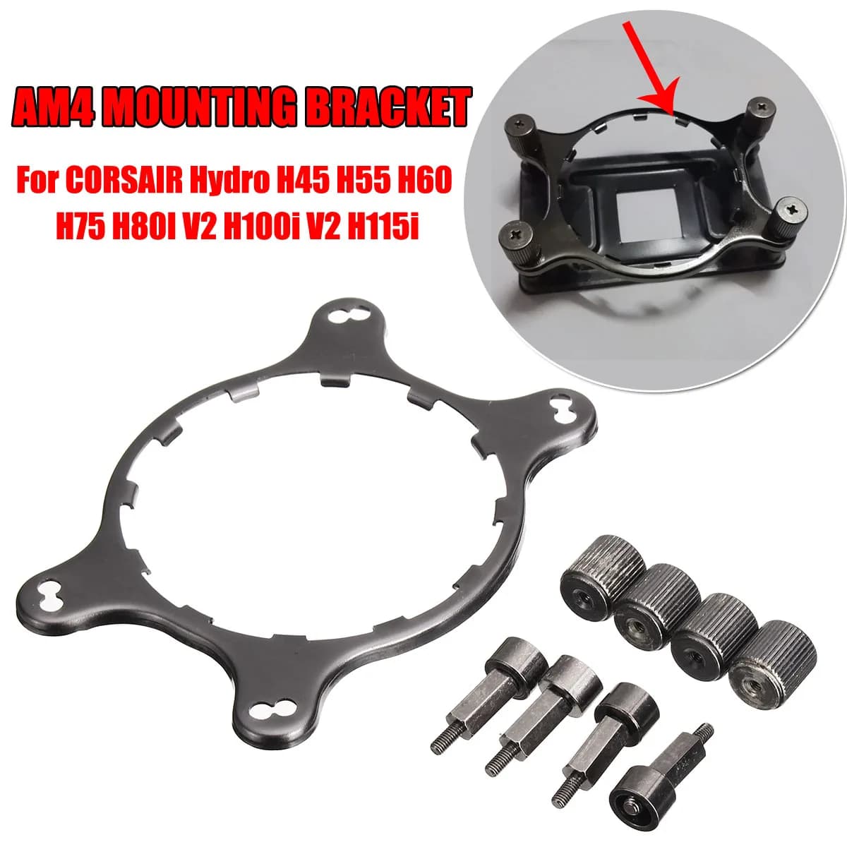 Mounting Kit for Corsair Hydro Series H45 H55 H60 H75 H80I V2 H100i V2 H115i - AM4 CPU Cooler Fan Holder Bracket Heatsink