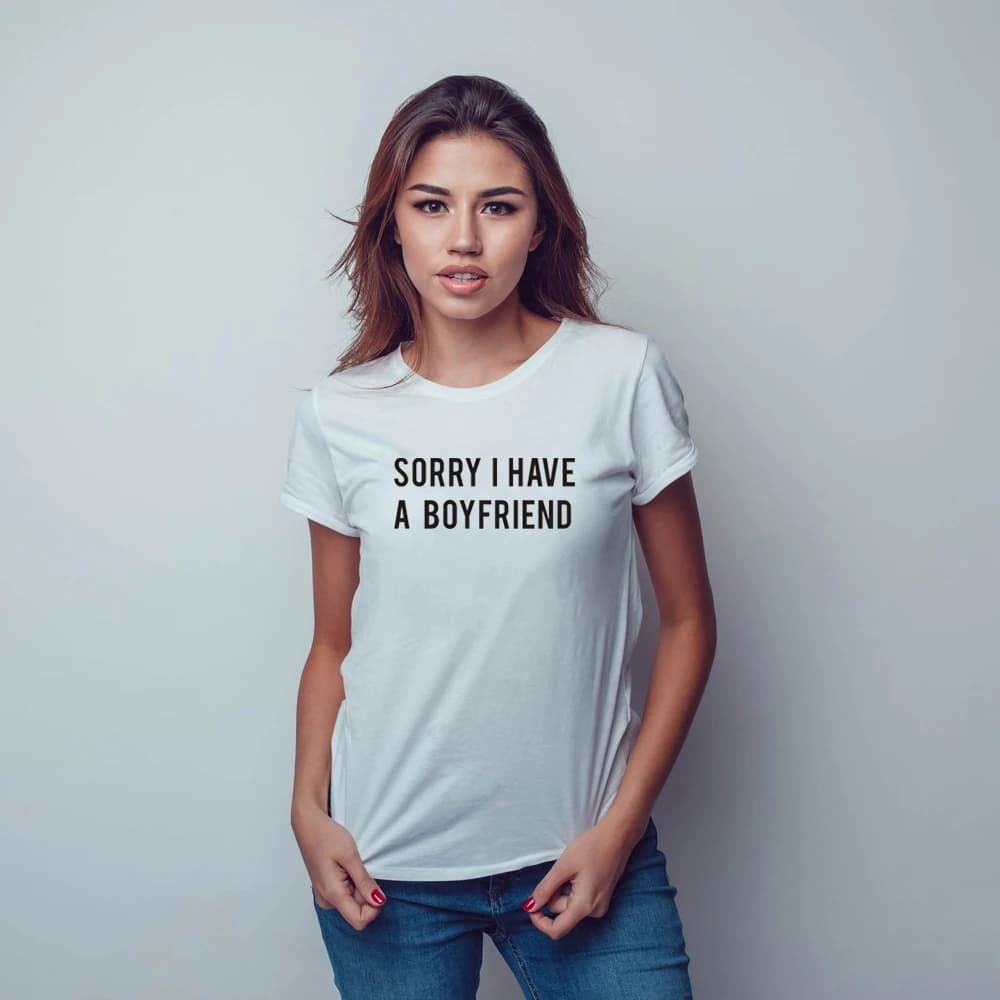 Sorry I Have a Boyfriend Letter Print Cotton T-Shirt - Women's Graphic Tee for Girlfriends, Birthday Gift - Hipster, Tumblr, Cozy Tops